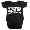 If Mommy Says No, Ask Daddy Baby Body – Body bébé