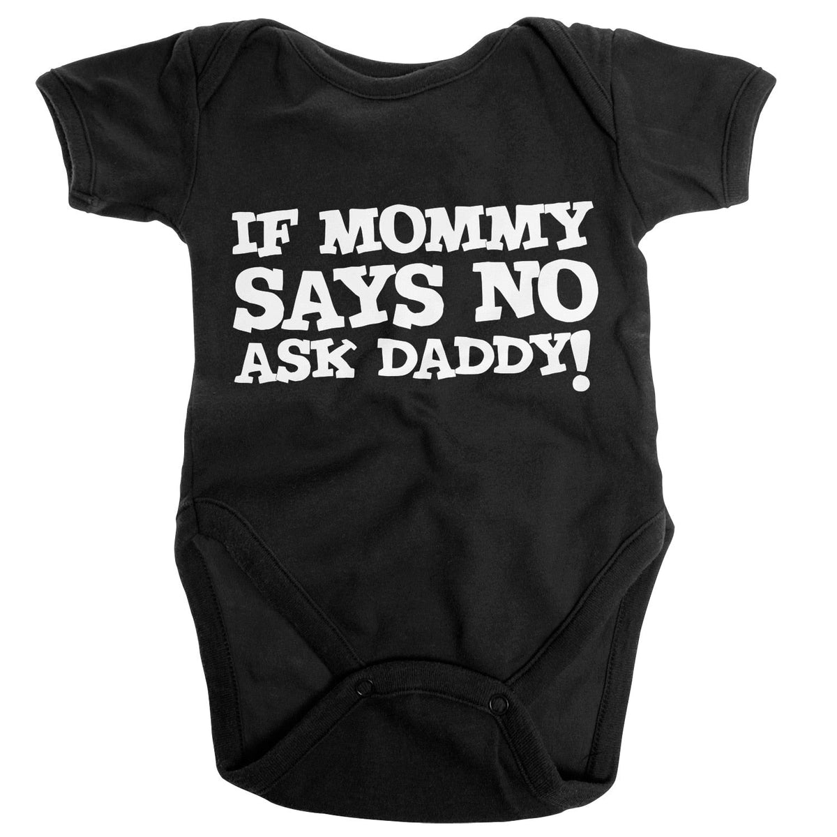 If Mommy Says No, Ask Daddy Baby Body – Body bébé