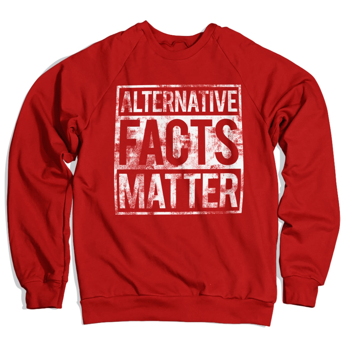 Alternative Facts Matter Sweatshirt – Sweat