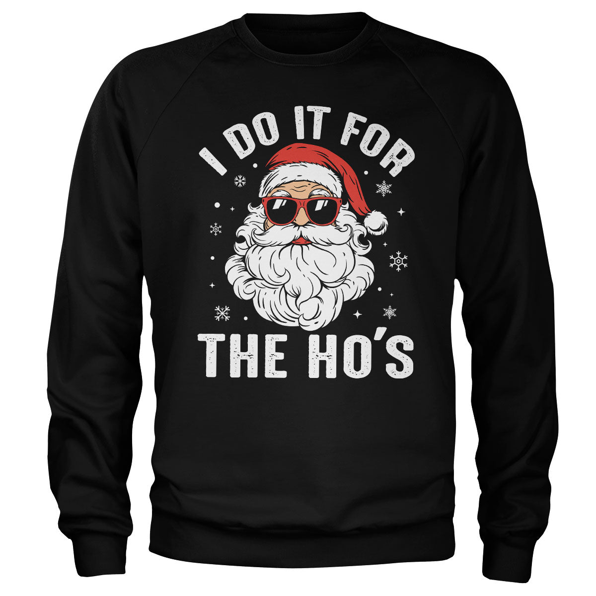 Santa Claus - I Do It For The Ho's Sweatshirt – Sweat