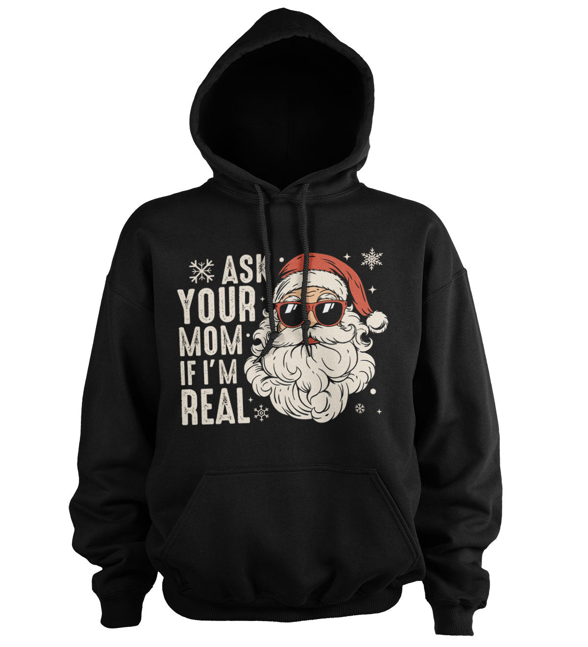 Ask You Mom If I'm Real Hoodie – Sweat à capuche