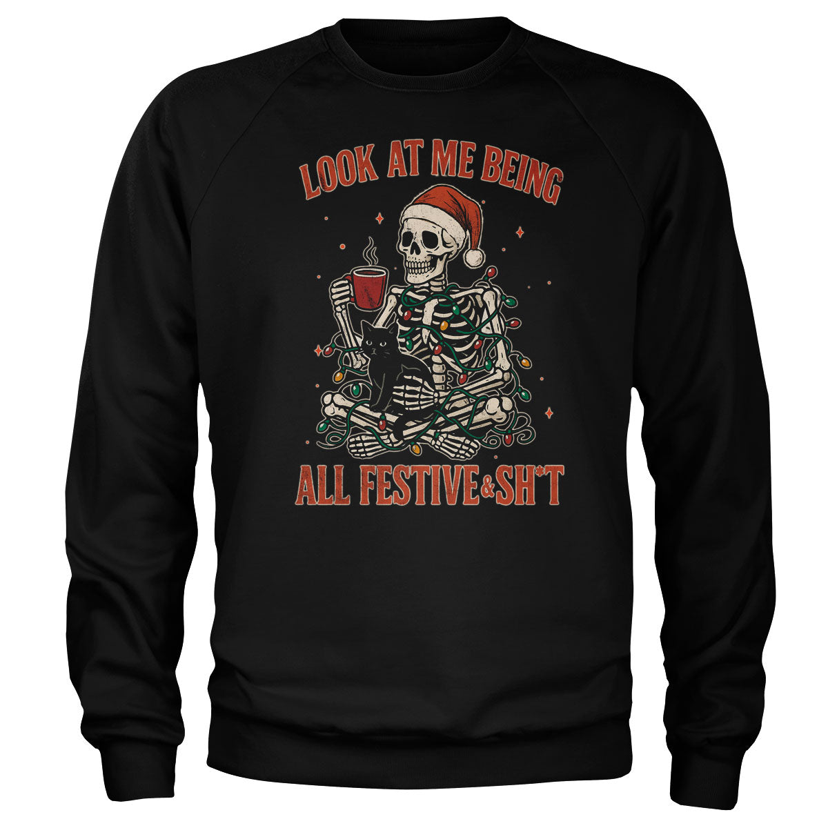 All Festive & Sh*t Sweatshirt – Sweat