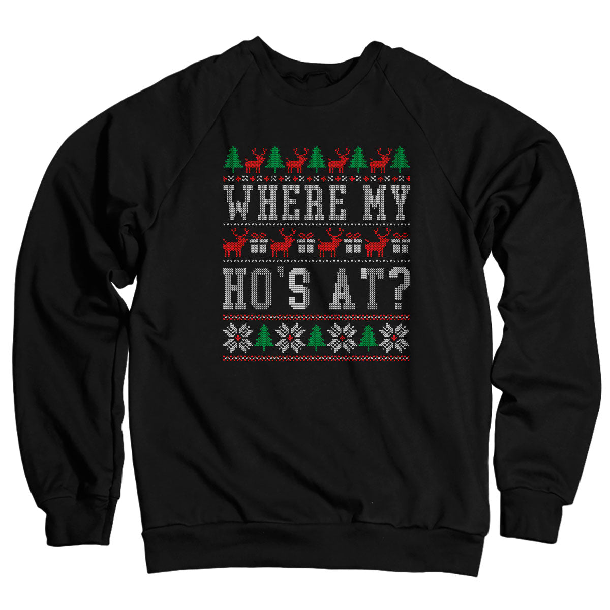 Where My Ho's At Christmas Pattern Sweatshirt – Sweat