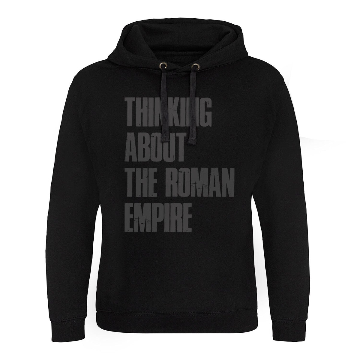 Thinking About The Roman Empire Epic Hoodie – Sweat à capuche Epic