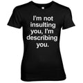 I'm Not Insulting You Girly Tee – T-shirt femme
