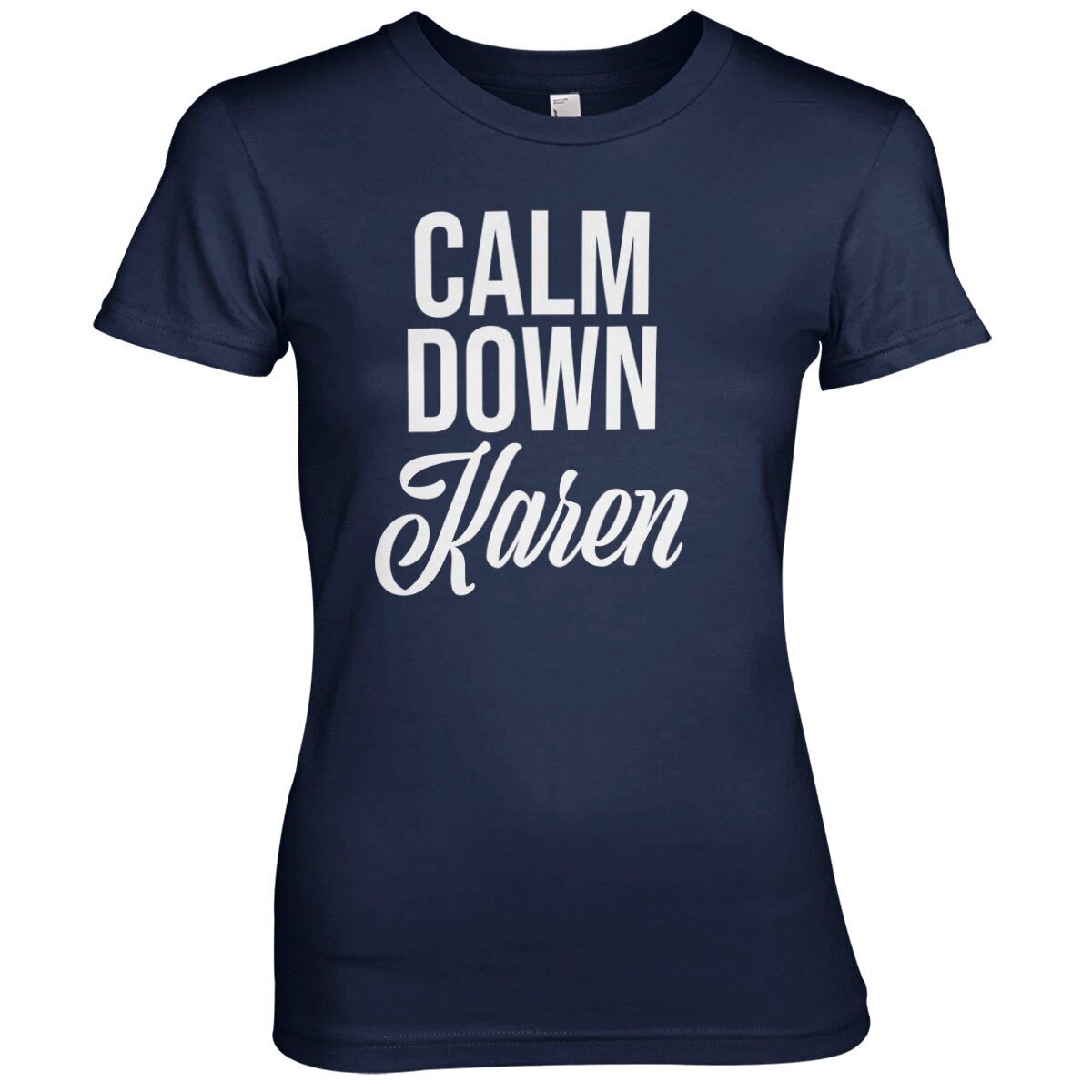 Calm Down Karen Girly Tee – T-shirt femme