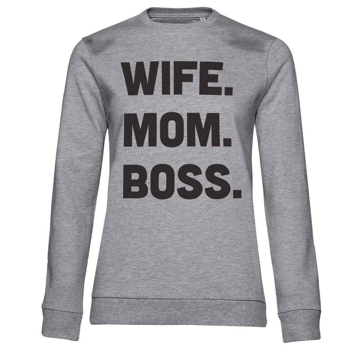 Wife - Mom - Boss Girly Sweatshirt – Sweat femme