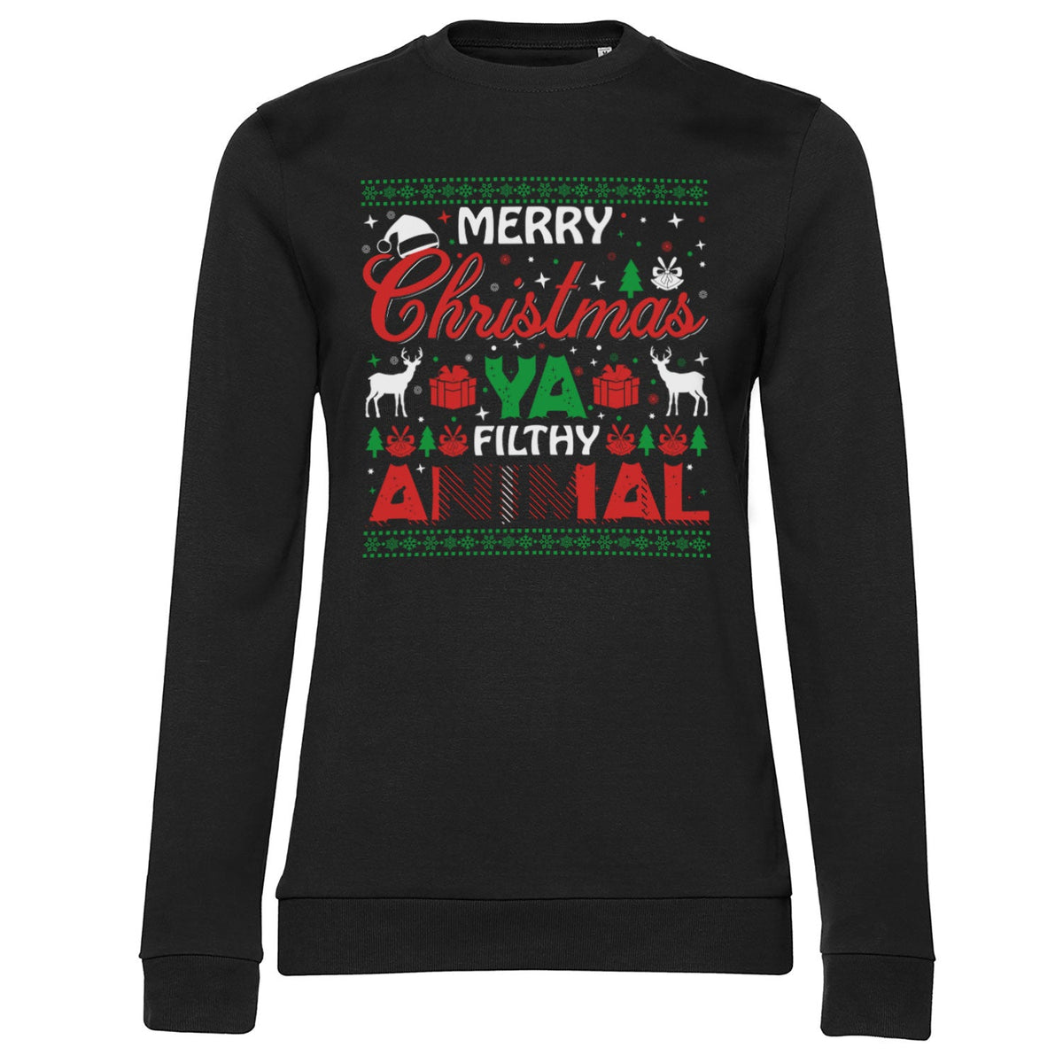 Merry Christmas Ya Filthy Animal Girly Sweatshirt – Sweat femme