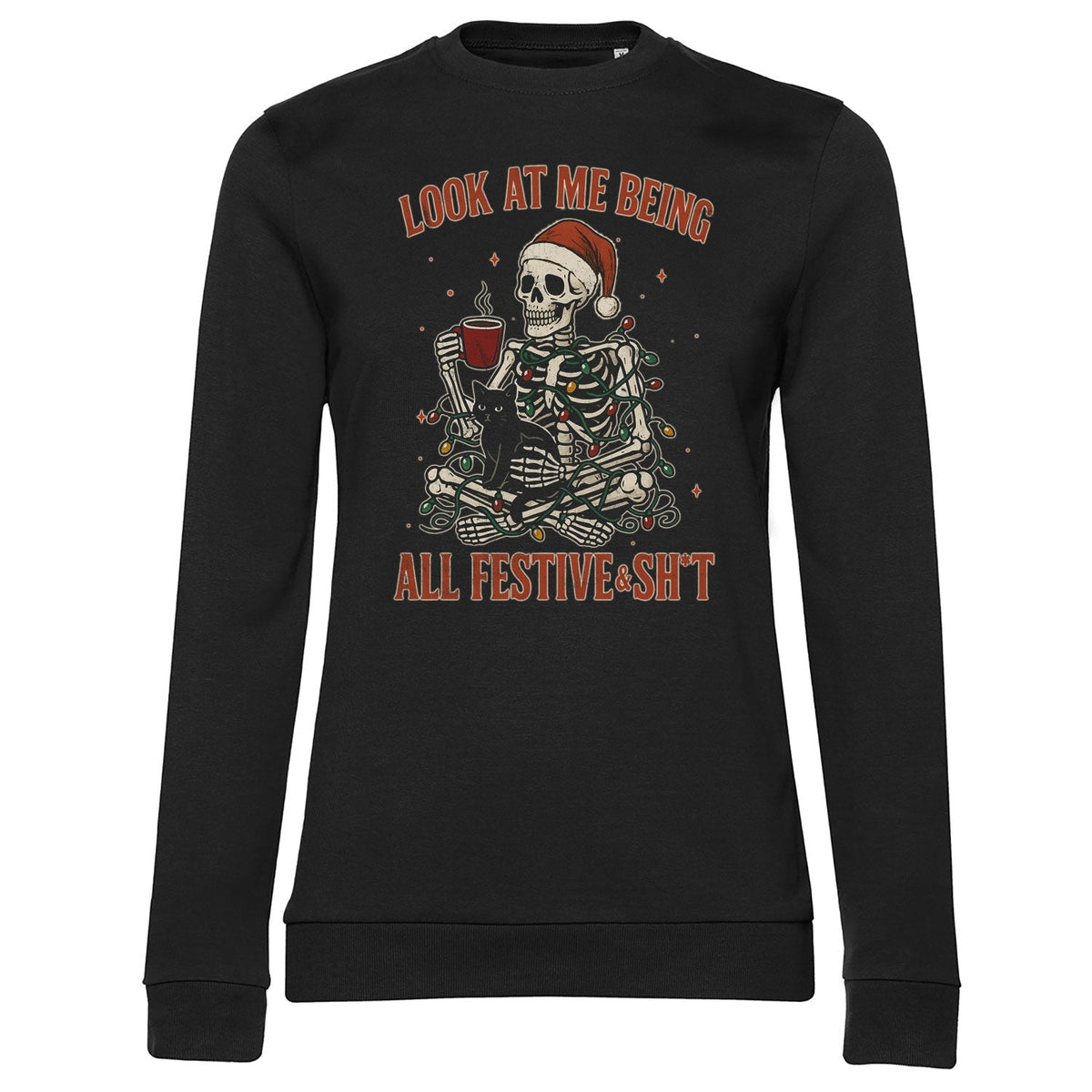 All Festive & Sh*t Girly Sweatshirt – Sweat femme