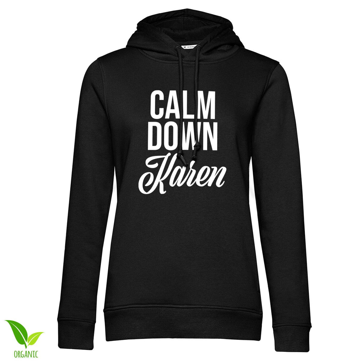 Calm Down Karen Girls Hoodie – Sweat à capuche femme