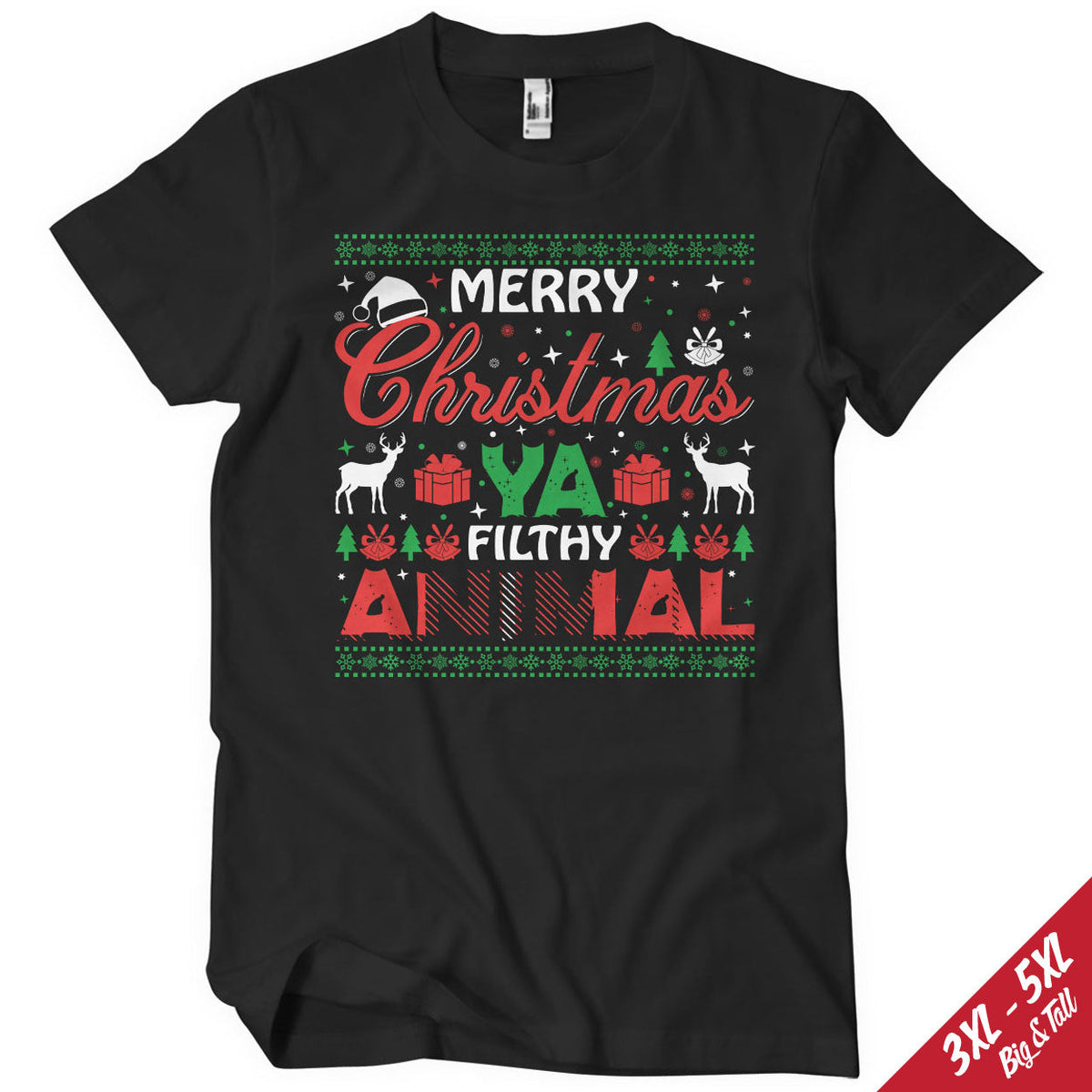 Merry Christmas Ya Filthy Animal Big & Tall T-Shirt – T-shirt grande taille