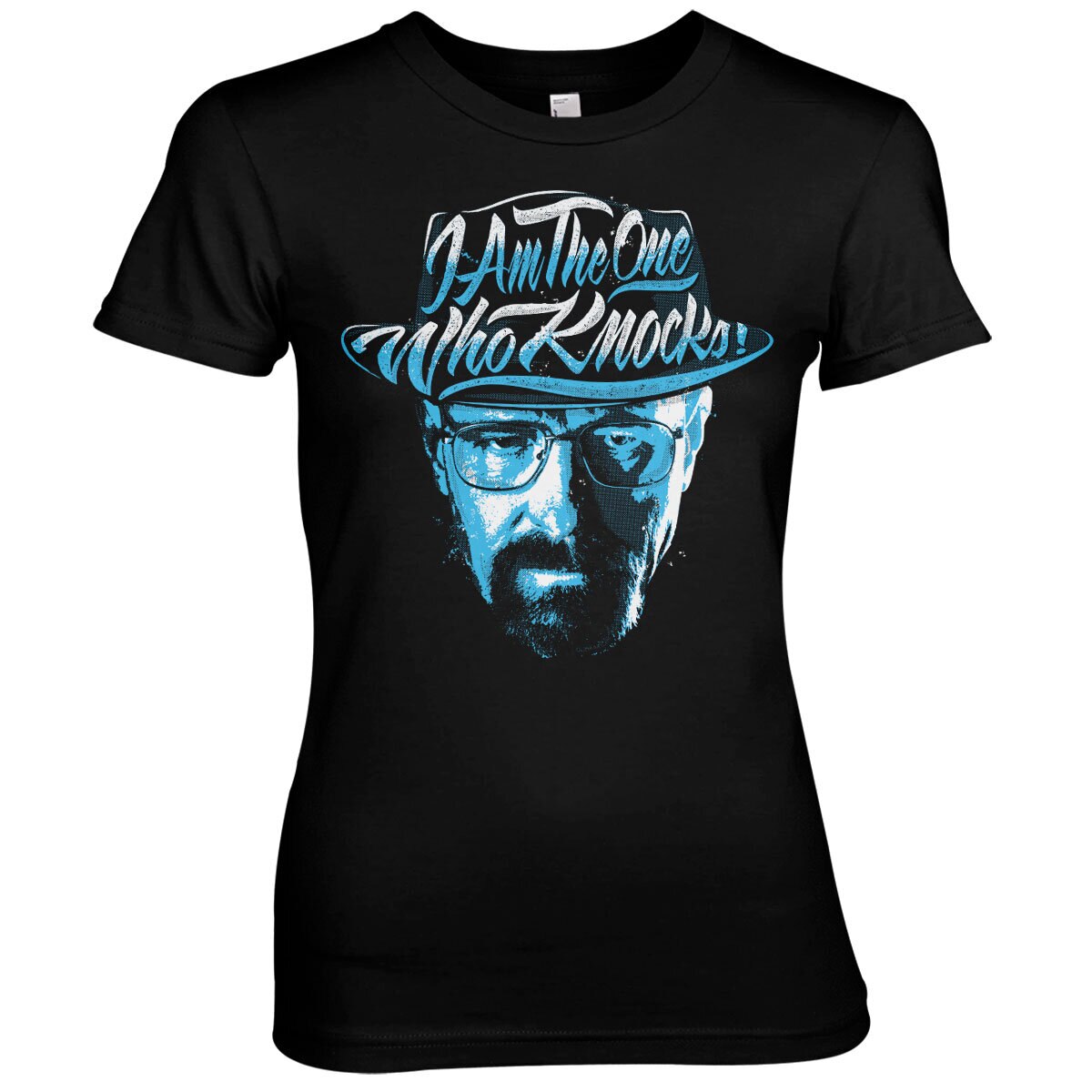 I Am The One Who Knocks Girly Tee – T-shirt femme