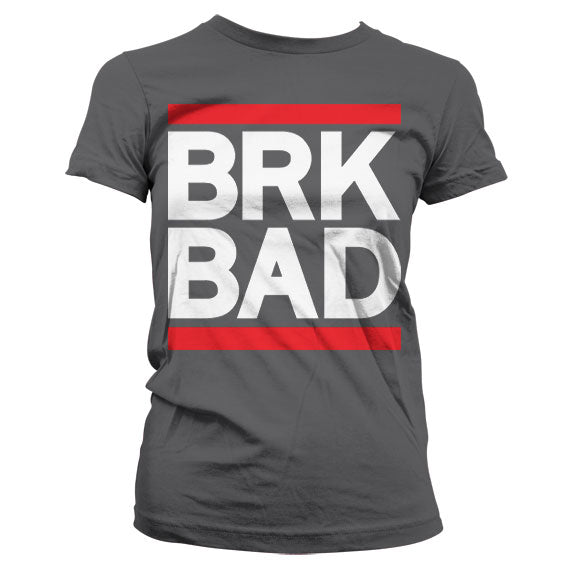 BRK BAD Girly T-Shirt – T-shirt femme