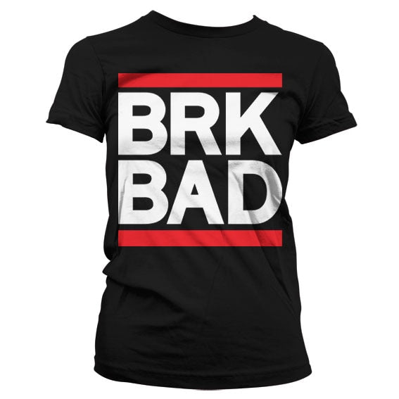 BRK BAD Girly T-Shirt – T-shirt femme