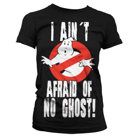 SOS Fantômes - I Ain´t Afraid Of No Ghost Girly Tee – T-shirt femme
