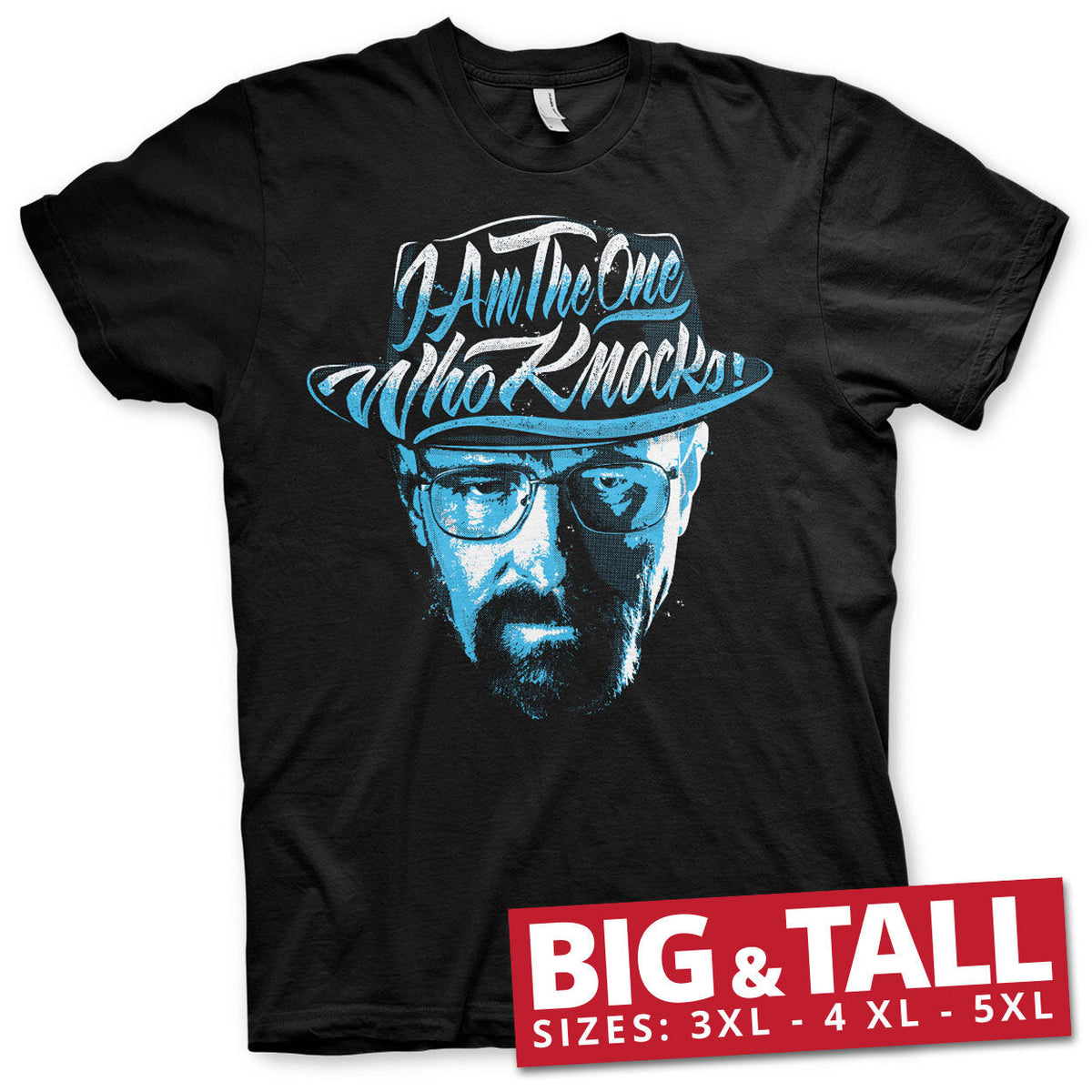 I Am The One Who Knocks Big & Tall T-Shirt – T-shirt grande taille