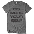 Go Woke Yourself T-Shirt – T-shirt