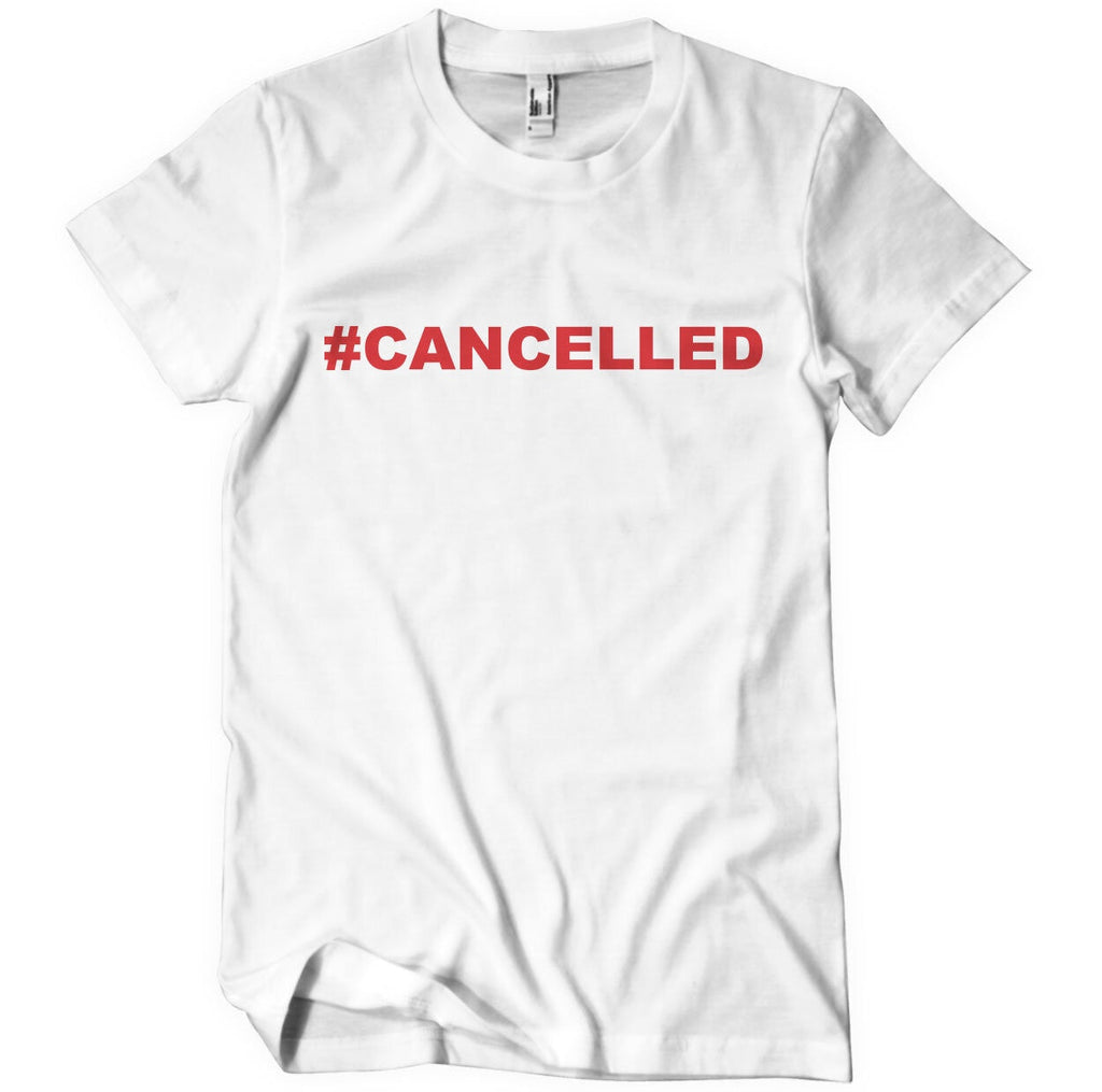 Cancelled T-Shirt – T-shirt