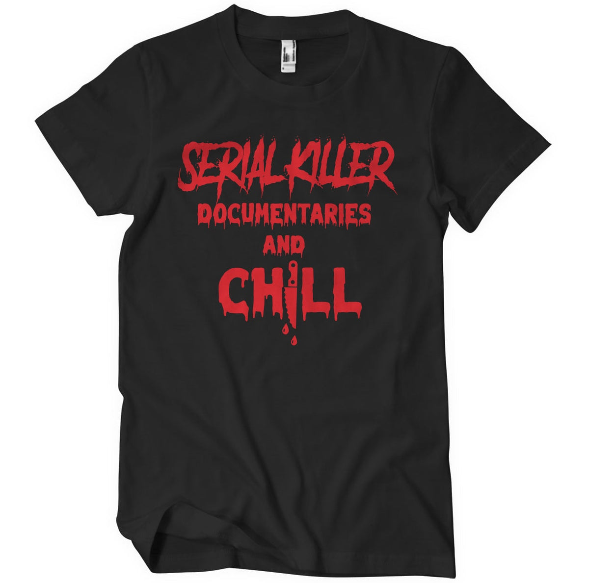 Serial Killer And Chill T-Shirt – T-shirt