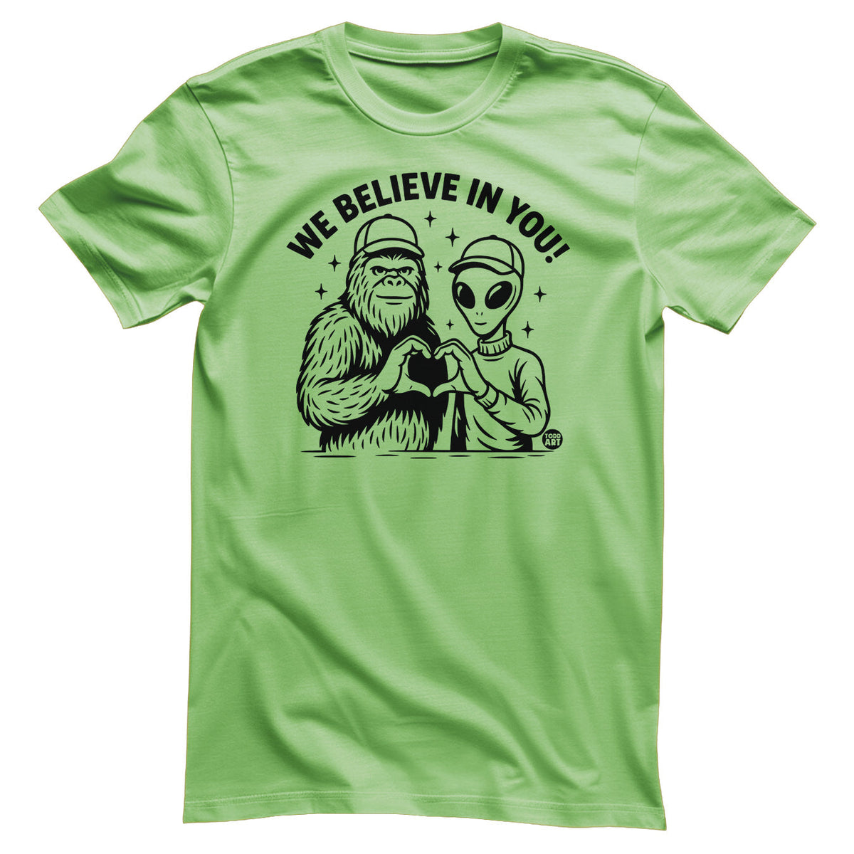 We Believe In You - ToddArt T-Shirt – T-shirt