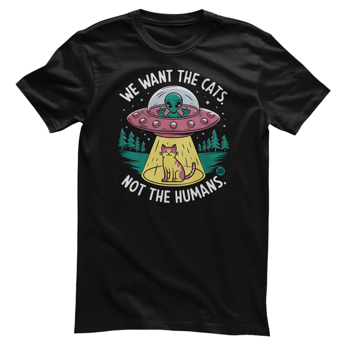 We Want The Cats - Not The Humans - ToddArt T-Shirt – T-shirt