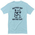 Another Day Another Slay - ToddArt T-Shirt – T-shirt