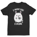 Bad Bunny - I Made You A Drink - ToddArt T-Shirt – T-shirt