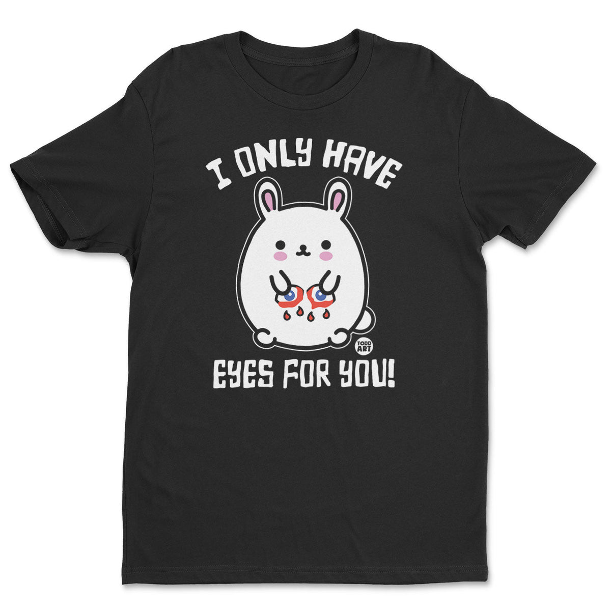 Bad Bunny - I Only Have Eyes For You - ToddArt T-Shirt – T-shirt