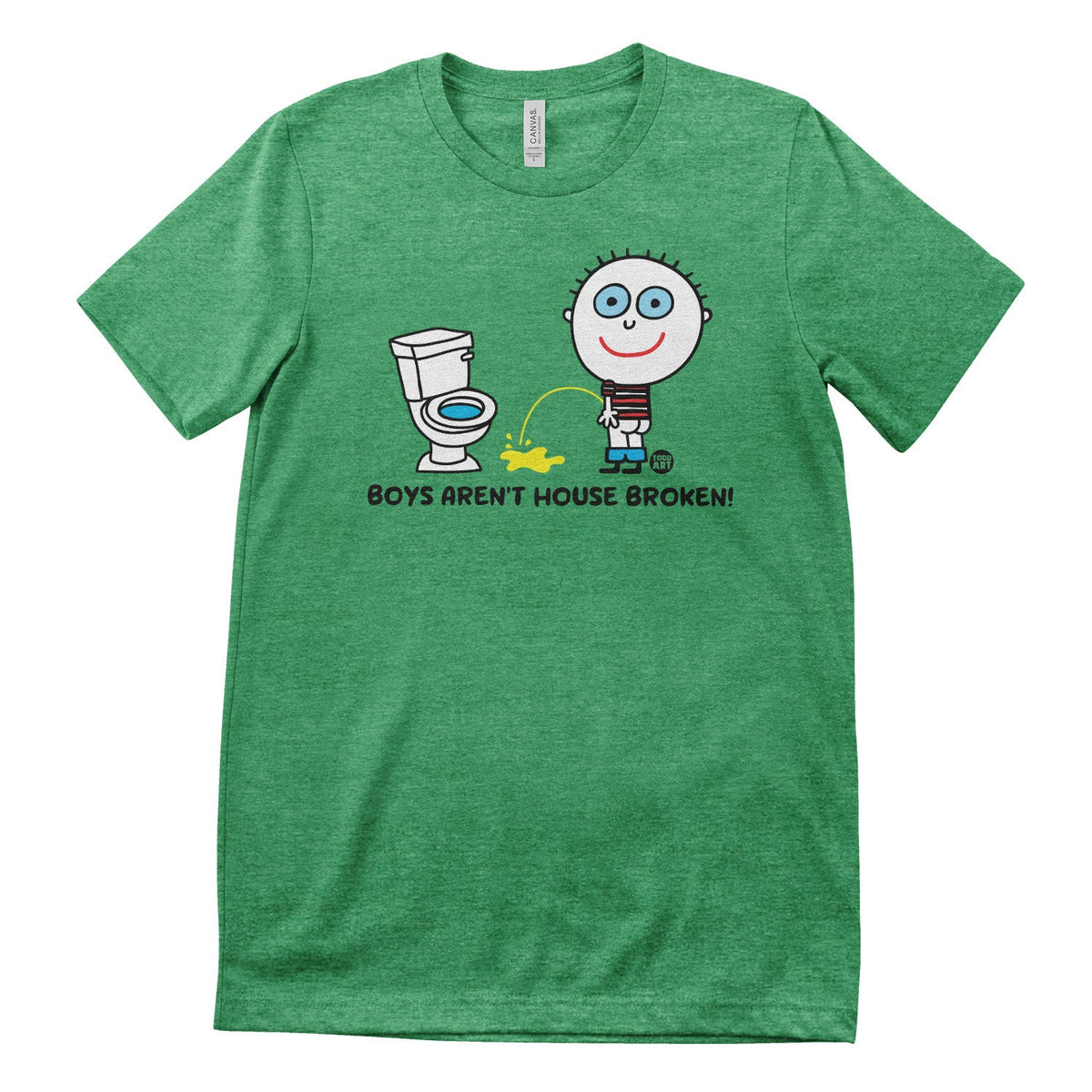 Boys Aren't House Broken - ToddArt T-Shirt – T-shirt