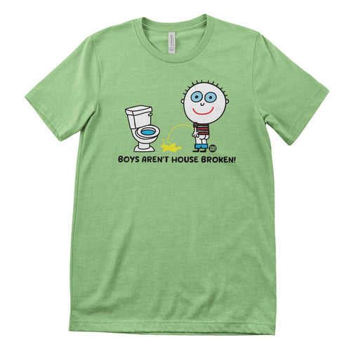 Boys Aren't House Broken - ToddArt T-Shirt – T-shirt