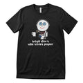 Boys Don't Use Toilet Paper - ToddArt T-Shirt – T-shirt