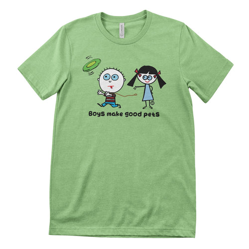 Boys Make Good Pets - ToddArt T-Shirt – T-shirt