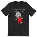 All Dressed Up And Nowhere To Go - ToddArt T-Shirt – T-shirt