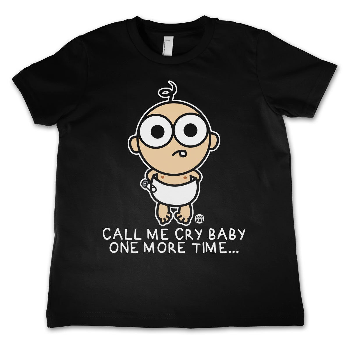 Call Me Cry Baby One More Time - ToddArt Kids Tee – T-shirt enfant