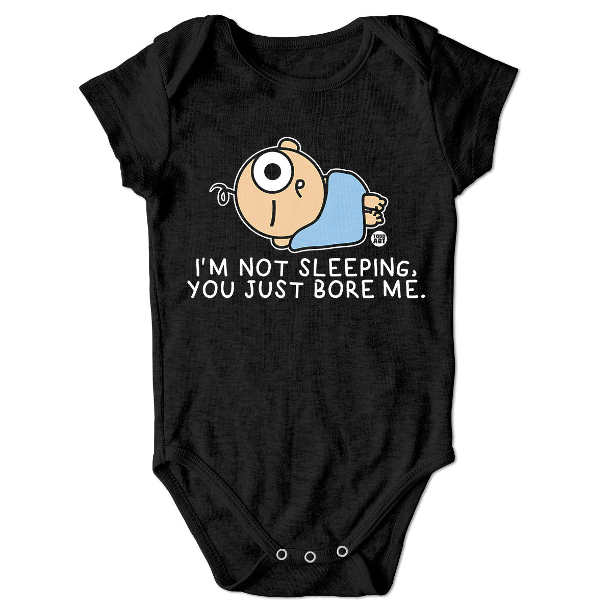 I'm Not Sleeping You Just Bore Me - ToddArt Baby Body – Body bébé