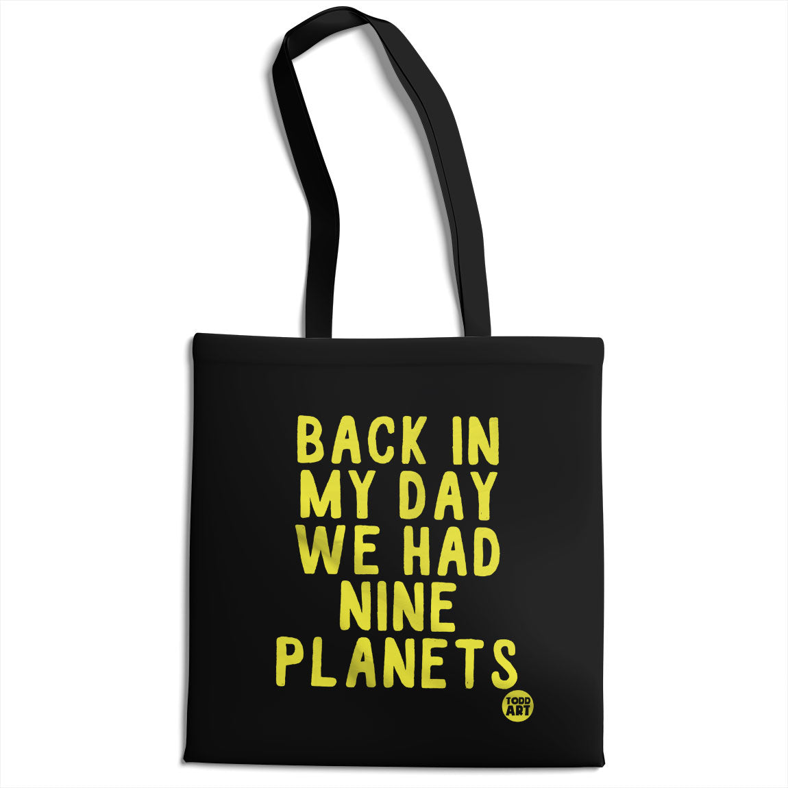 Back In My Day We Had Nine Planets - ToddArt Tote Bag – Tote bag
