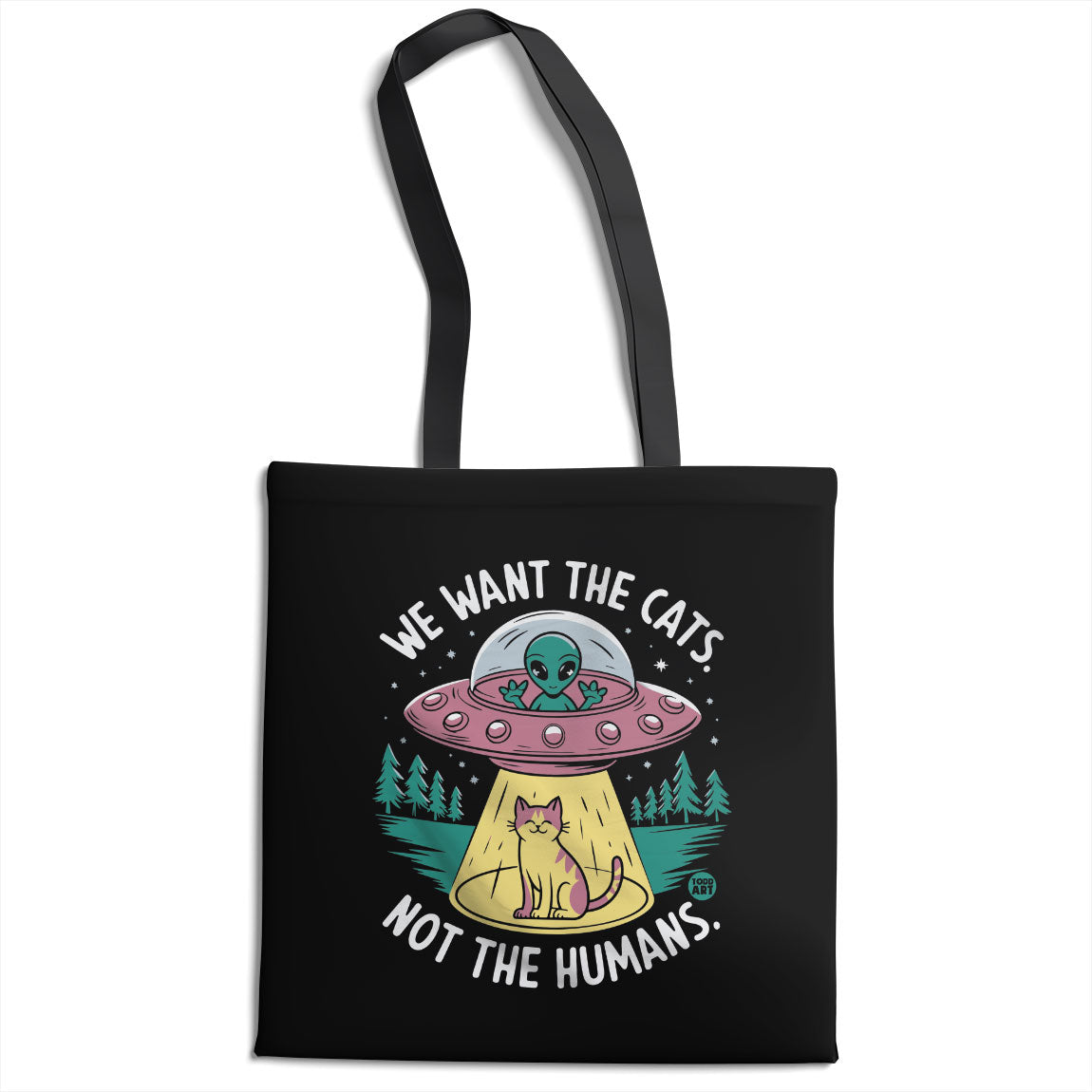 We Want The Cats - Not The Humans - ToddArt Tote Bag – Tote bag
