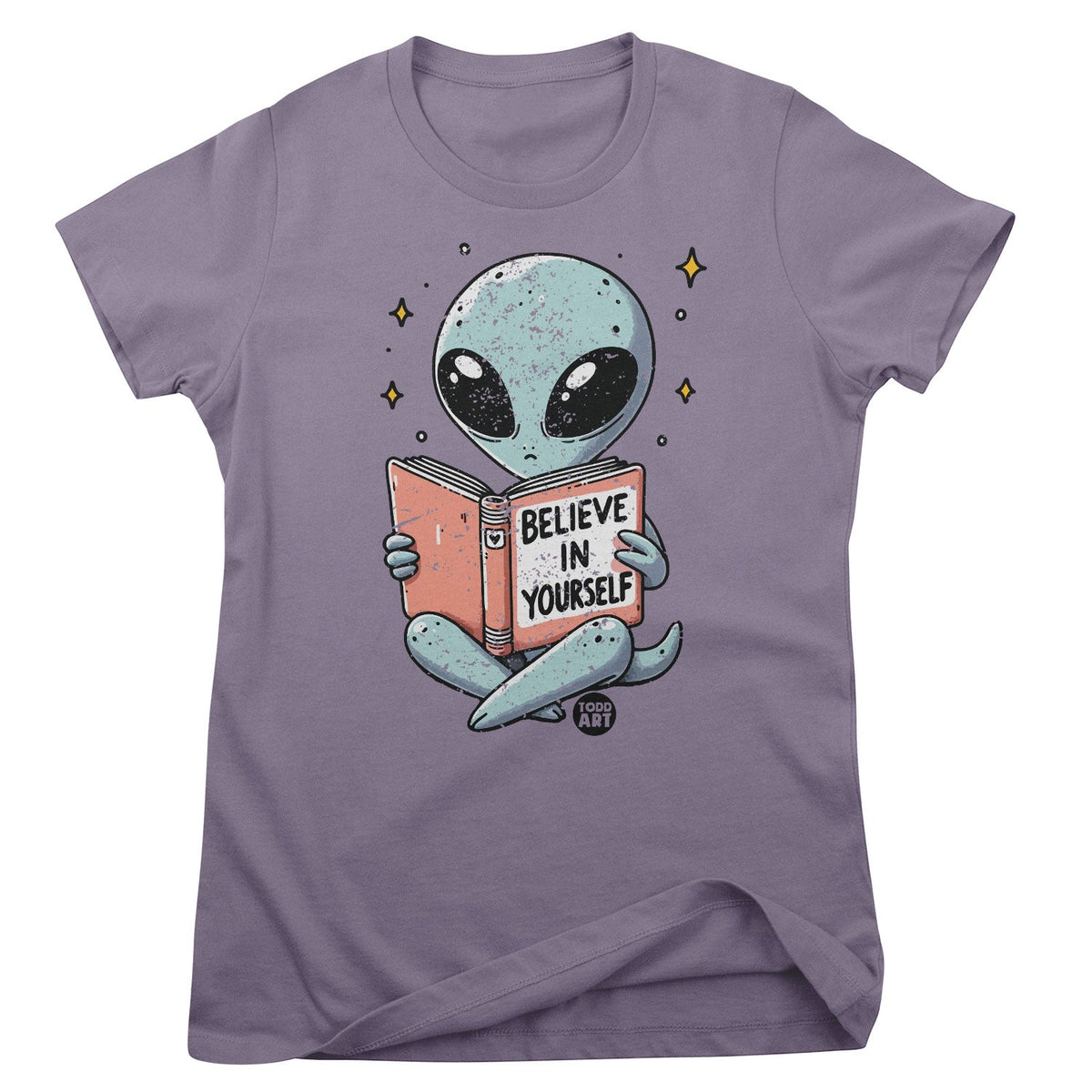 Aliens - Believe In Yourself - ToddArt Girly Tee – T-shirt femme