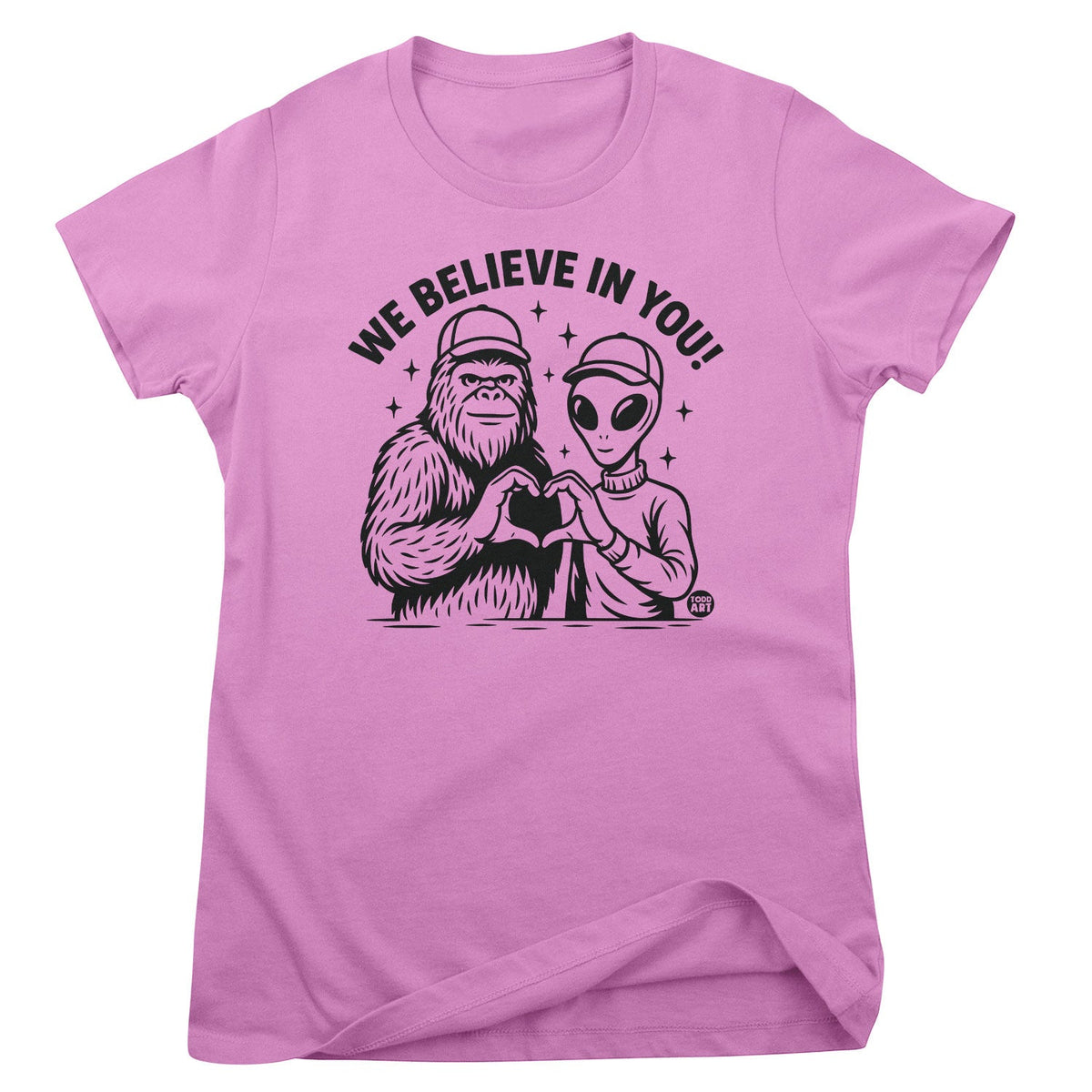 We Believe In You - ToddArt Girly Tee – T-shirt femme