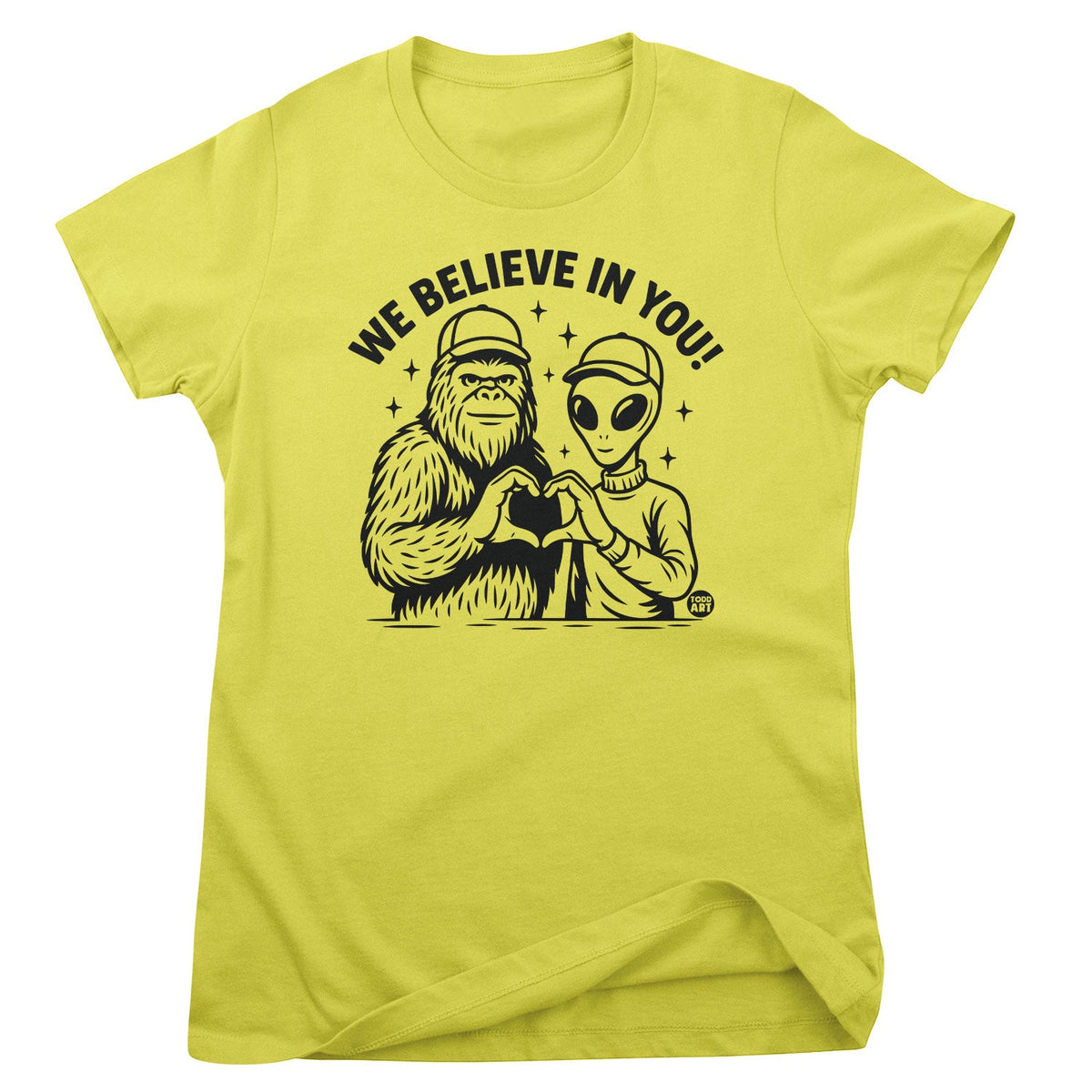We Believe In You - ToddArt Girly Tee – T-shirt femme