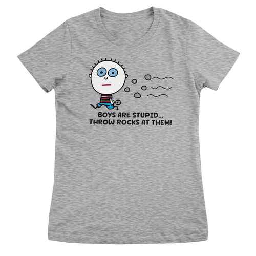 Boys Are Stupid - Throw Rocks At Them! - ToddArt Girly Tee – T-shirt femme