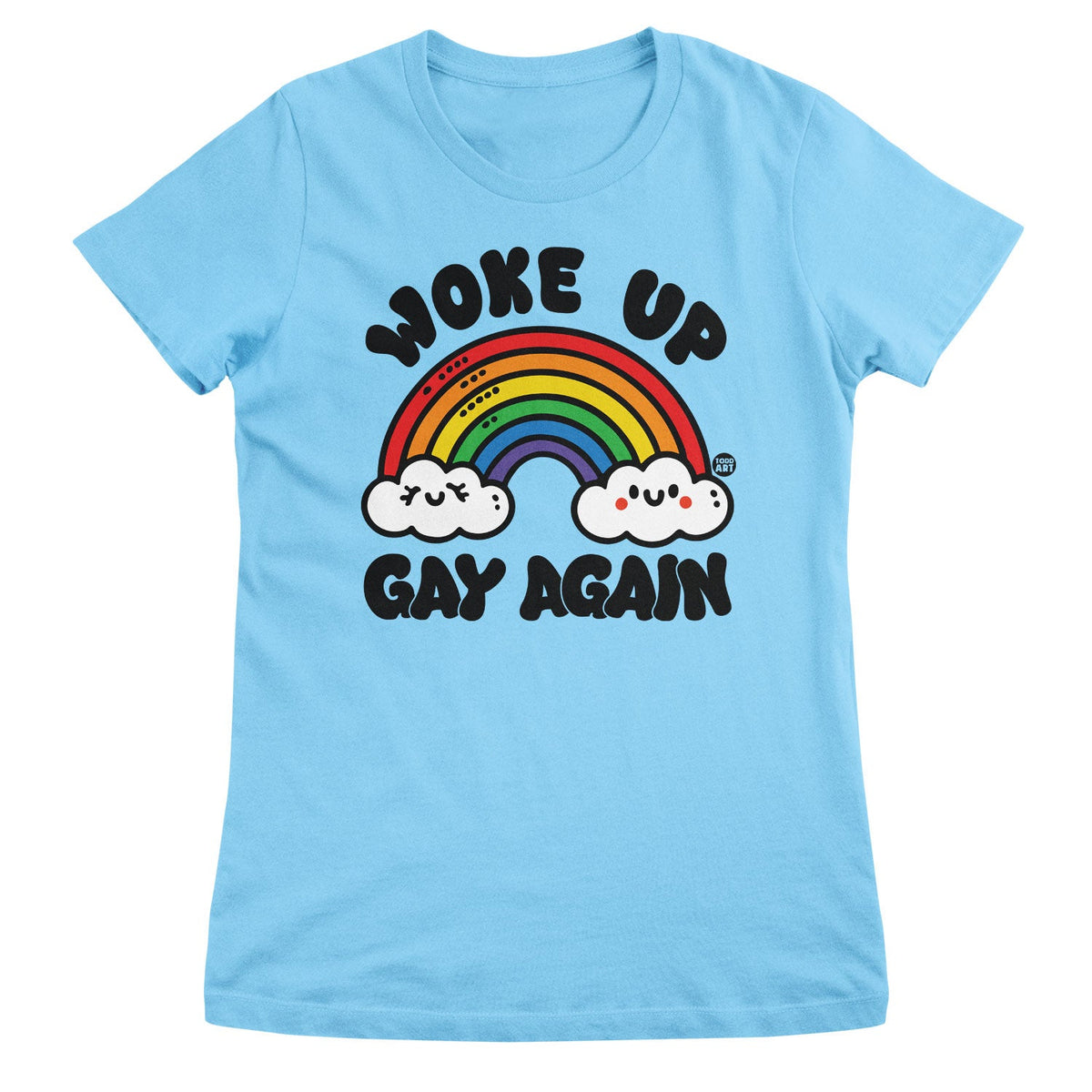 Woke Up Gay Again - ToddArt Girly Tee – T-shirt femme