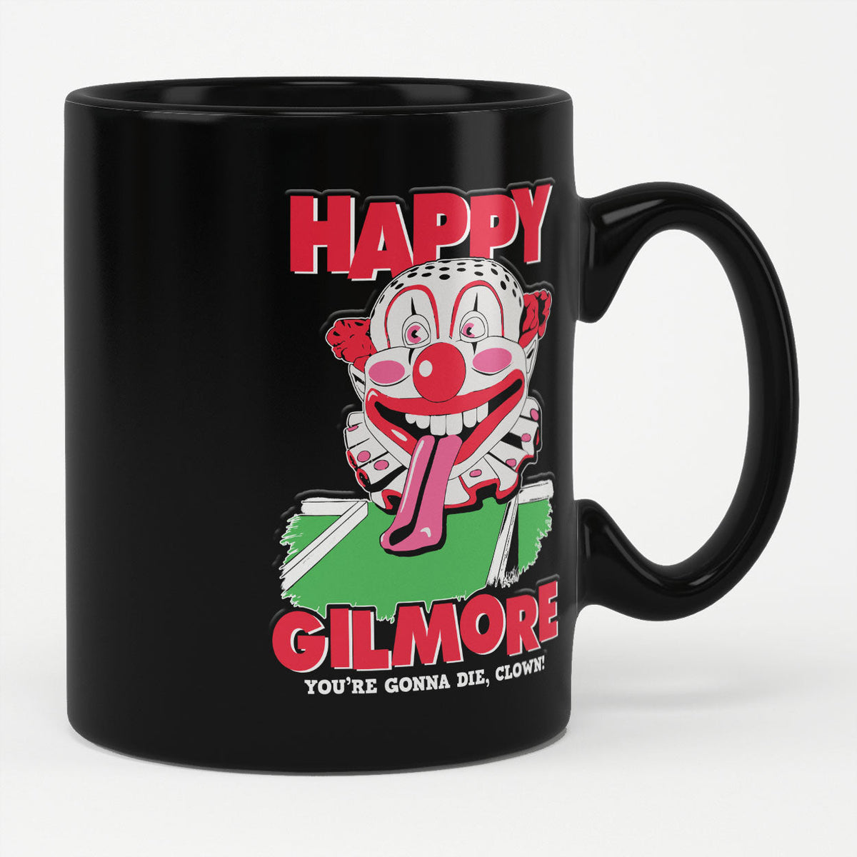 Happy Gilmore - You're Gonna Die Clown Mug – Mug