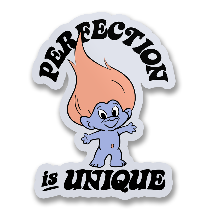 Les Trolls - Perfection Is Unique Sticker – Sticker