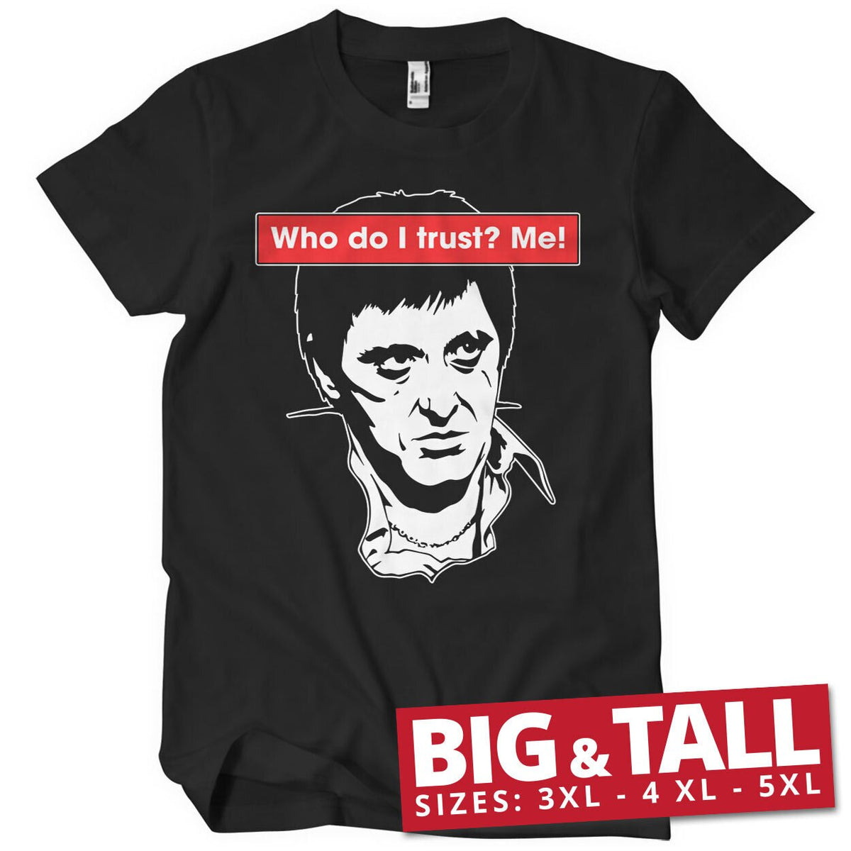 Who Do I Trust? Me! Big & Tall T-Shirt – T-shirt grande taille