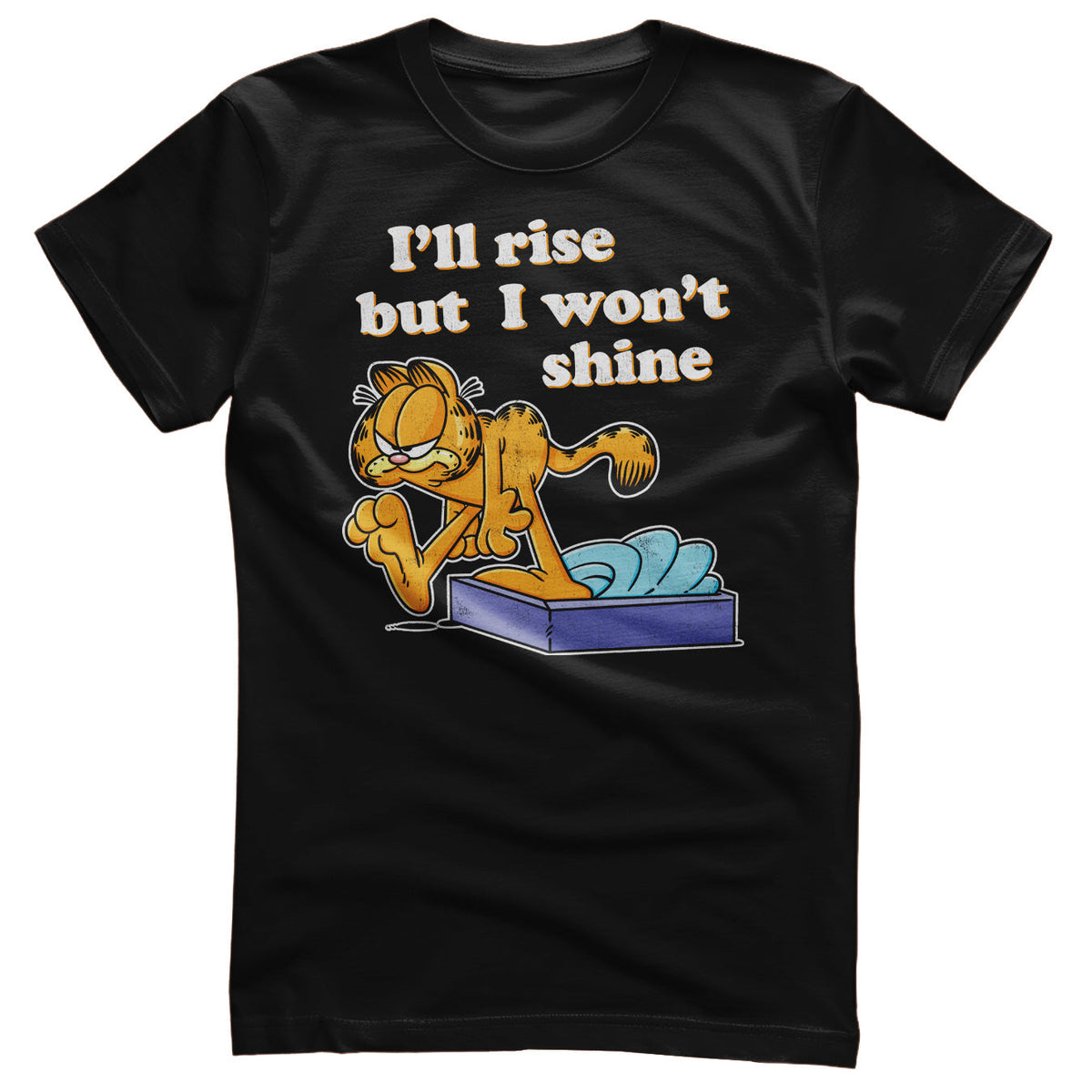 I'll Rise But I Won't Shine T-Shirt – T-shirt