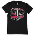 I Triple Dog Dare Ya T-Shirt – T-shirt