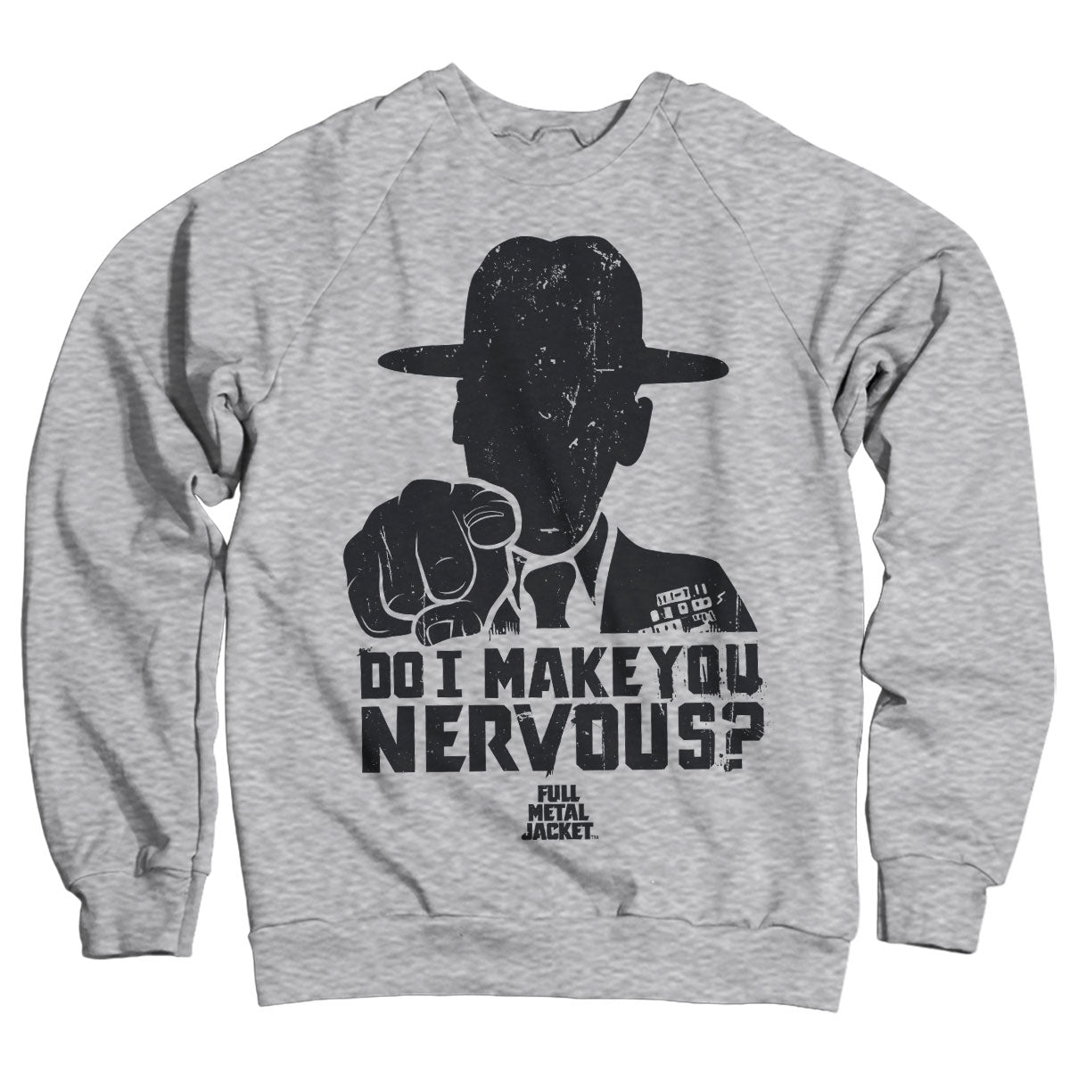Full Metal Jacket - Do I Make You Nervous Sweatshirt – Sweat