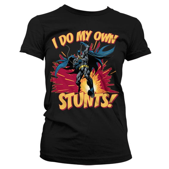 Batman - I Do My Own Stunts Girly Tee – T-shirt femme
