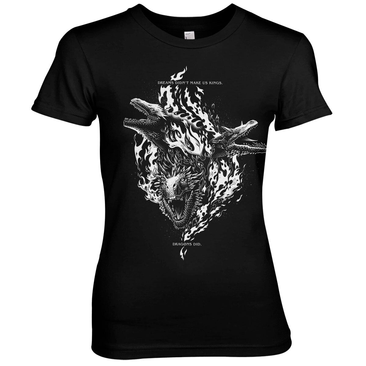 La Maison du Dragon - Dreams Didn't Make Us Kings Girly Tee – T-shirt femme